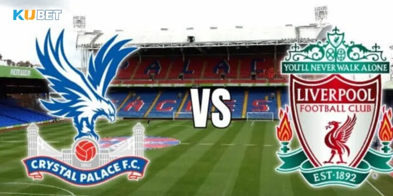 Dự đoán tỷ số trận đấu Liverpool vs Crystal Palace 25/05/2025