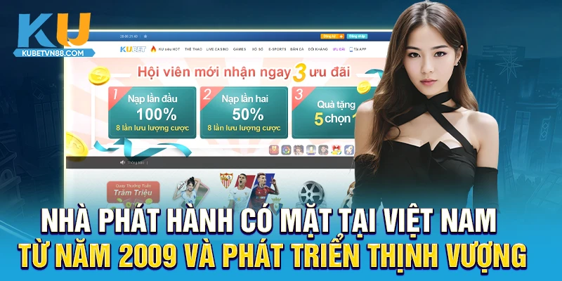 Nhà phát hành có mặt tại Việt Nam từ năm 2009 và phát triển thịnh vượng